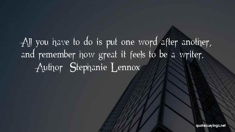 Great Writer Quotes By Stephanie Lennox