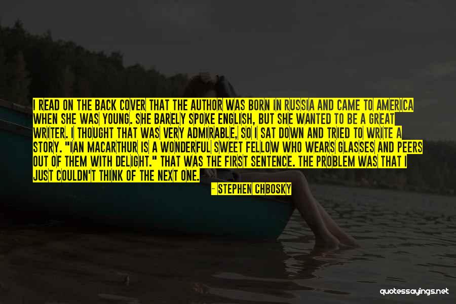 Great Writer Quotes By Stephen Chbosky