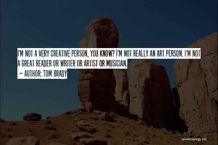 Great Writer Quotes By Tom Brady