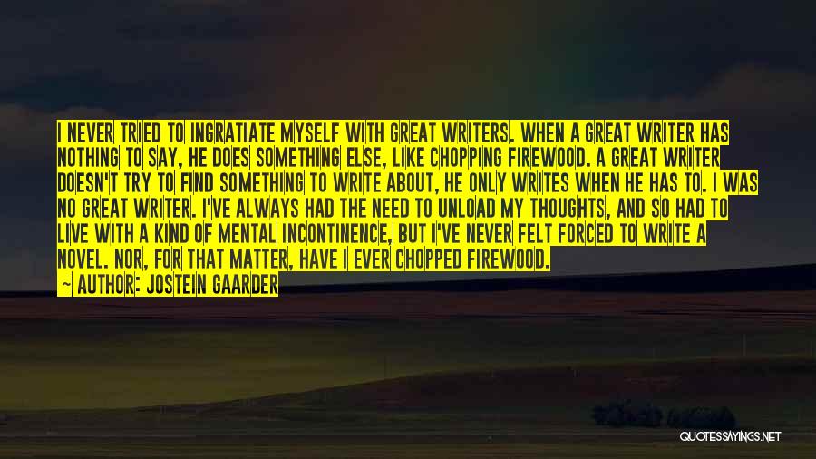 Great Writers Inspirational Quotes By Jostein Gaarder