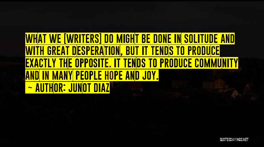 Great Writers Inspirational Quotes By Junot Diaz