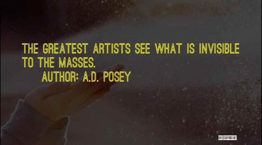 Great Writers Quotes By A.D. Posey