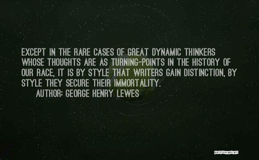 Great Writers Quotes By George Henry Lewes