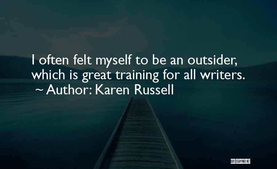 Great Writers Quotes By Karen Russell