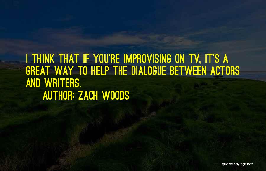 Great Writers Quotes By Zach Woods