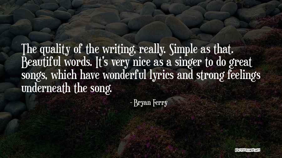 Great Writing Quotes By Bryan Ferry