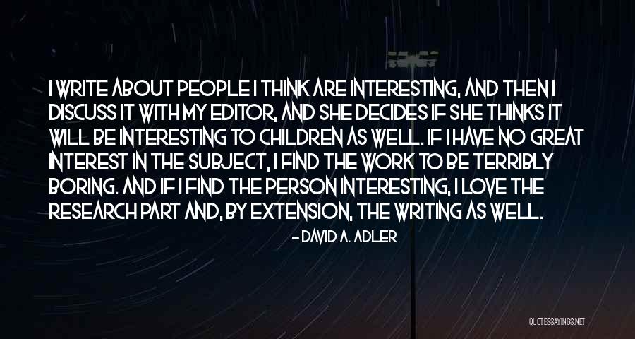 Great Writing Quotes By David A. Adler