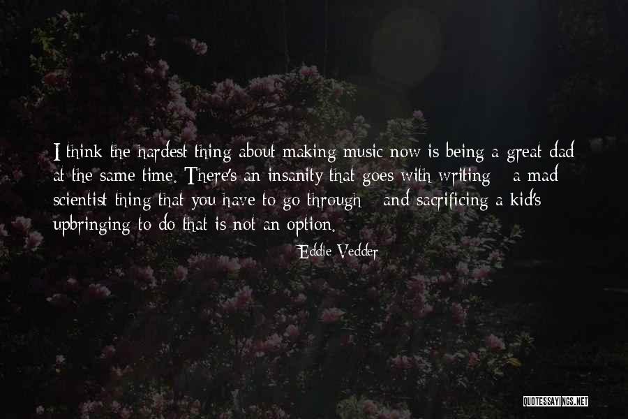 Great Writing Quotes By Eddie Vedder