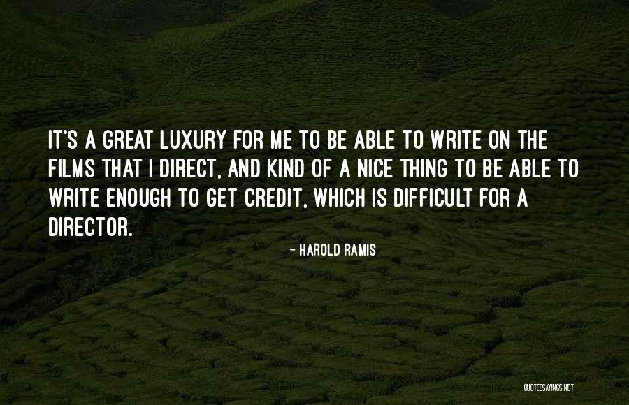 Great Writing Quotes By Harold Ramis