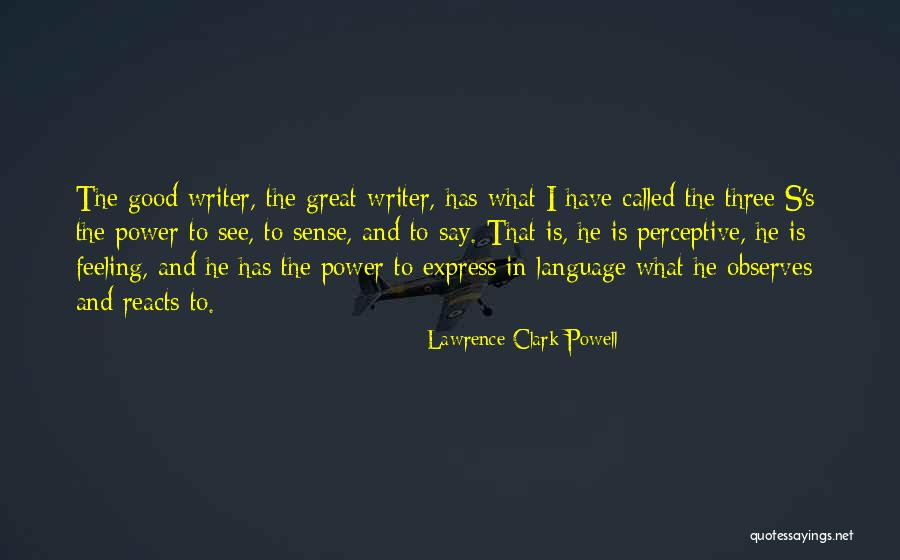 Great Writing Quotes By Lawrence Clark Powell