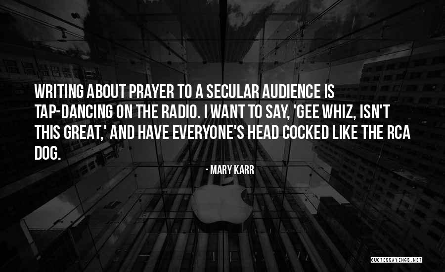 Great Writing Quotes By Mary Karr