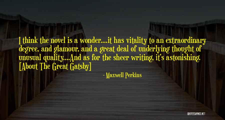 Great Writing Quotes By Maxwell Perkins