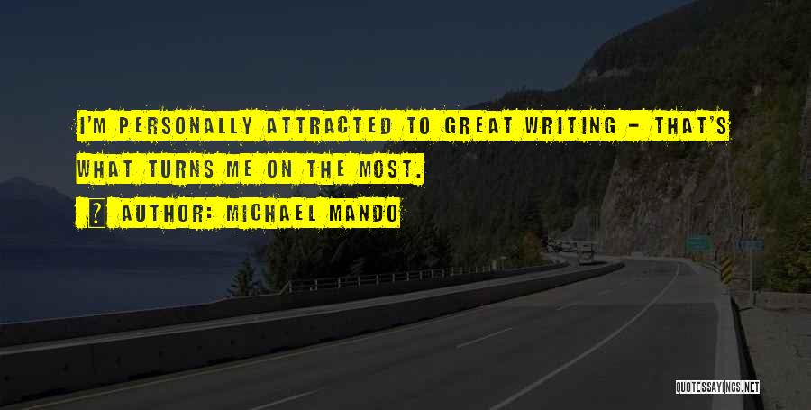 Great Writing Quotes By Michael Mando