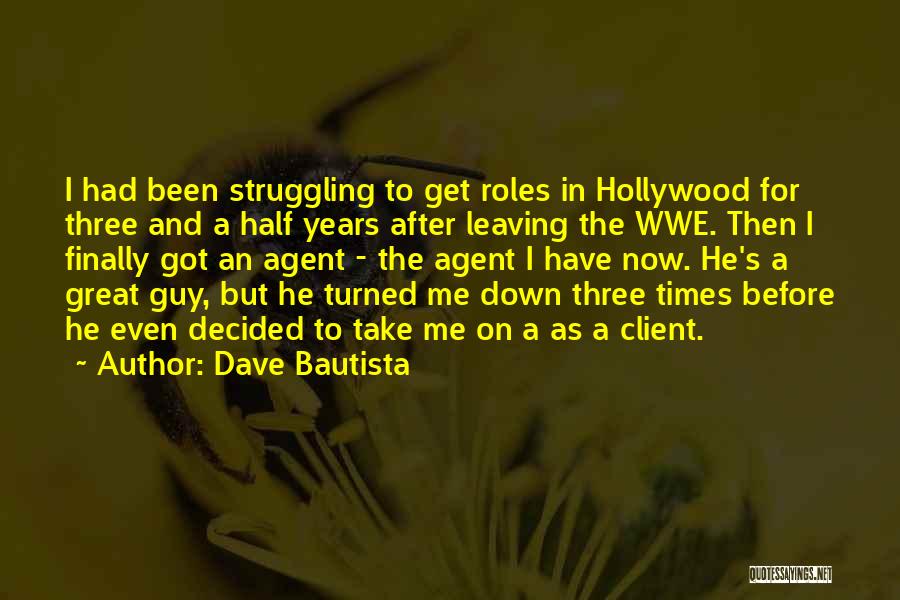 Great Wwe Quotes By Dave Bautista