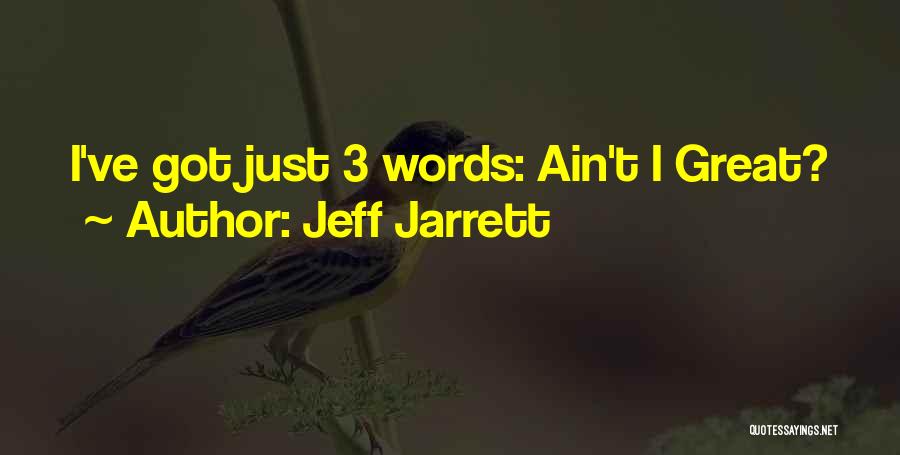 Great Wwe Quotes By Jeff Jarrett