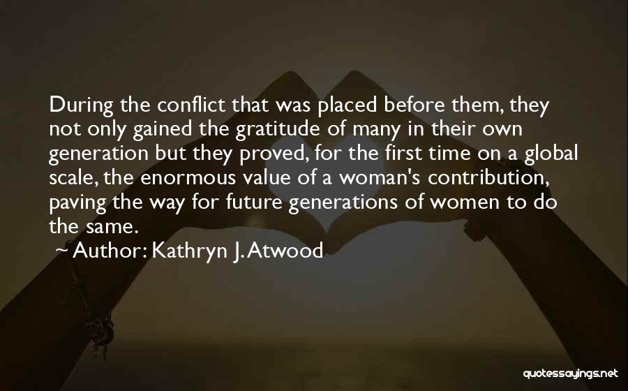 Great Wwi Quotes By Kathryn J. Atwood