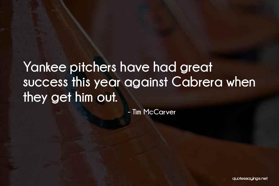 Great Yankee Quotes By Tim McCarver