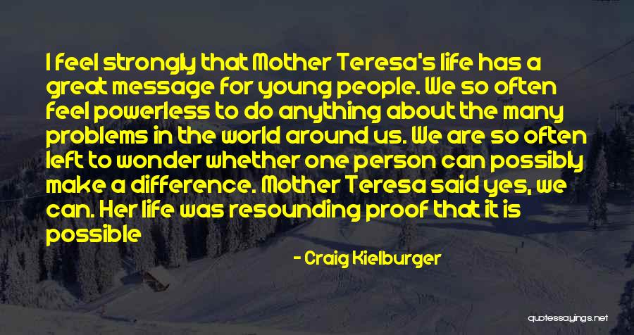 Great Young Person Quotes By Craig Kielburger Great Young Person Quotes By Craig Kielburger