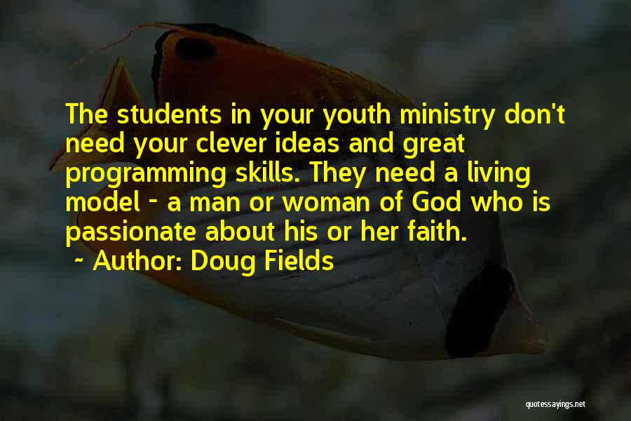 Great Youth Ministry Quotes By Doug Fields