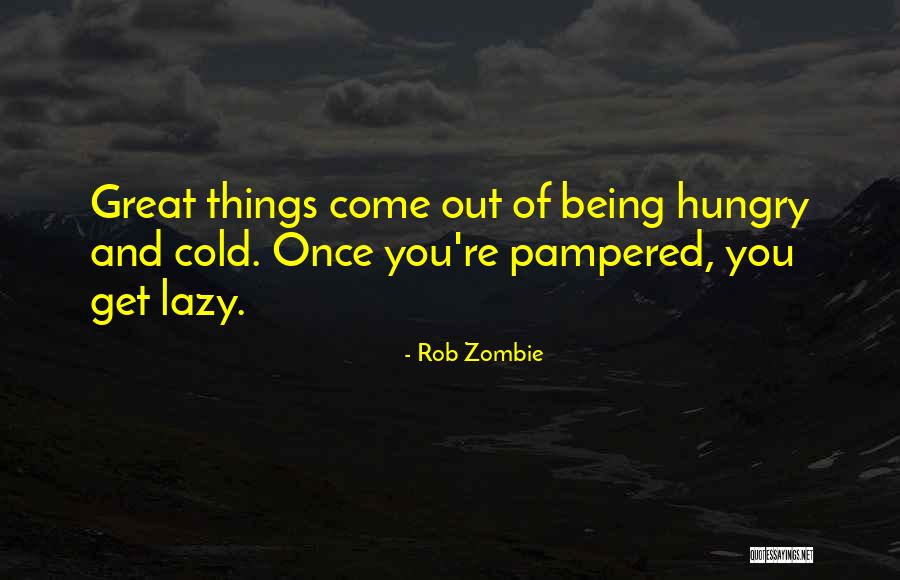 Great Zombie Quotes By Rob Zombie Great Zombie Quotes By Rob Zombie