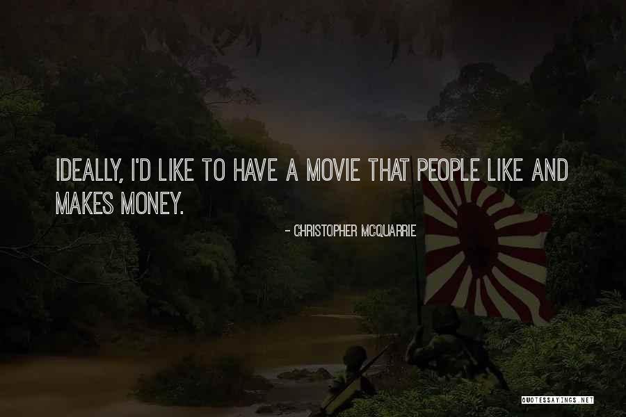 Greateful Quotes By Christopher McQuarrie Greateful Quotes By Christopher McQuarrie