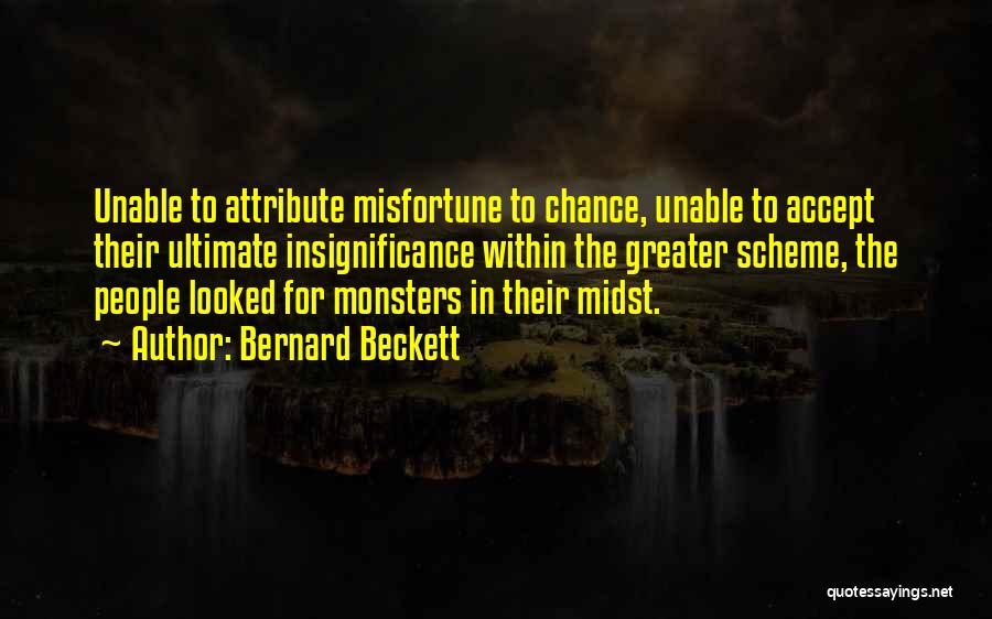 Greater Cause Quotes By Bernard Beckett