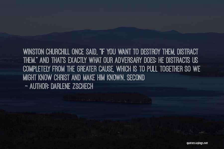 Greater Cause Quotes By Darlene Zschech