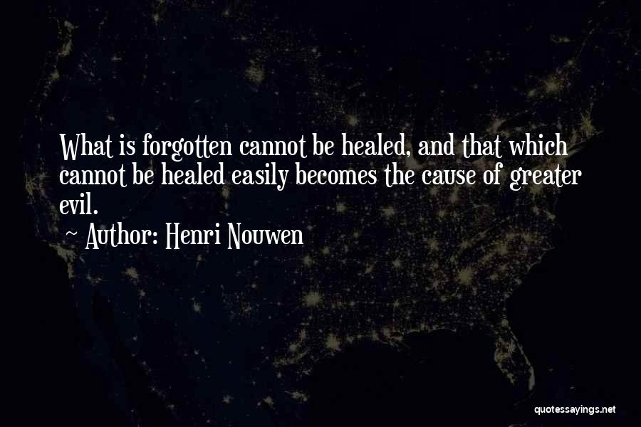 Greater Cause Quotes By Henri Nouwen