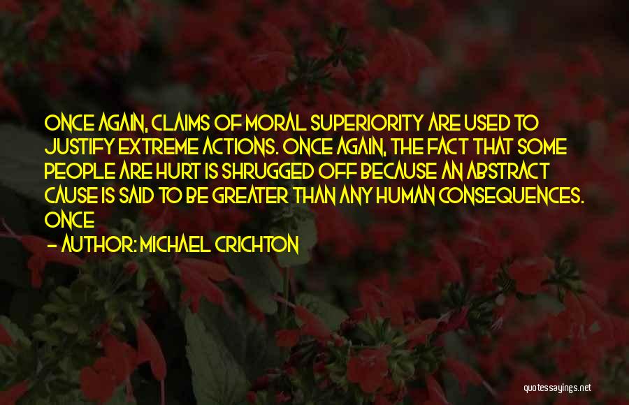 Greater Cause Quotes By Michael Crichton