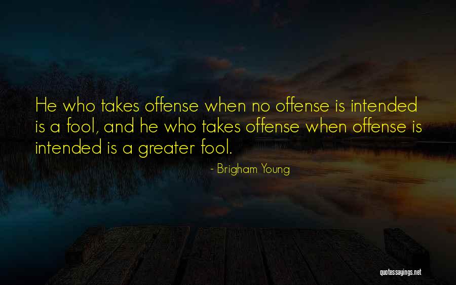 Greater Fool Quotes By Brigham Young Greater Fool Quotes By Brigham Young