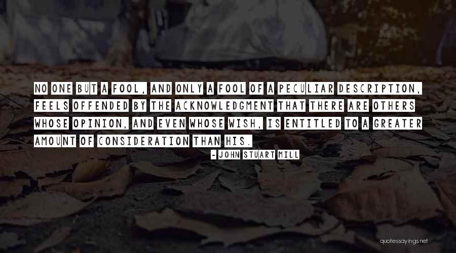 Greater Fool Quotes By John Stuart Mill Greater Fool Quotes By John Stuart Mill