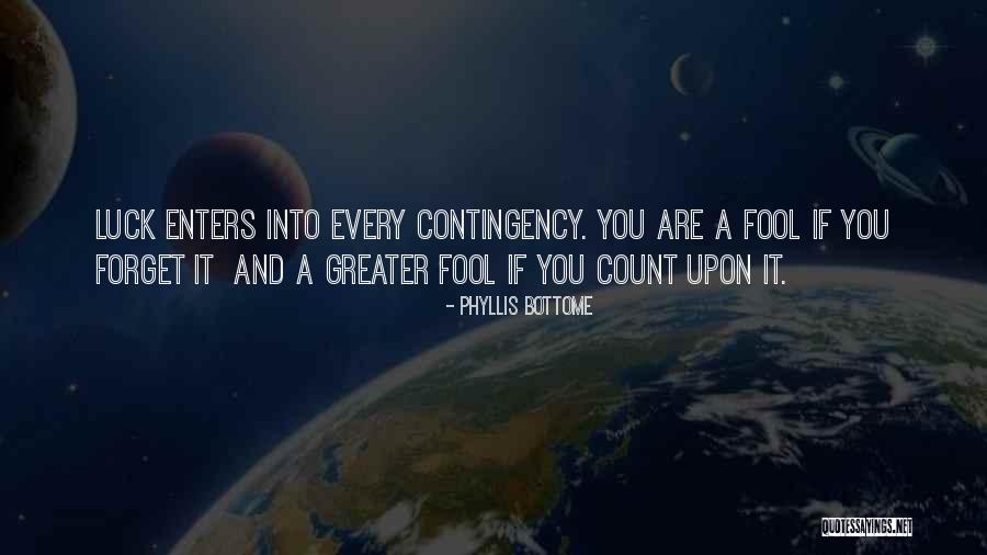 Greater Fool Quotes By Phyllis Bottome Greater Fool Quotes By Phyllis Bottome