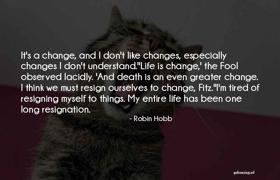 Greater Fool Quotes By Robin Hobb Greater Fool Quotes By Robin Hobb