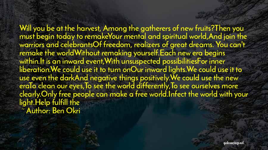 Greater Future Quotes By Ben Okri