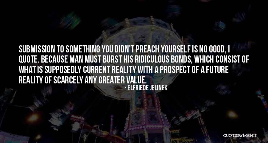 Greater Future Quotes By Elfriede Jelinek