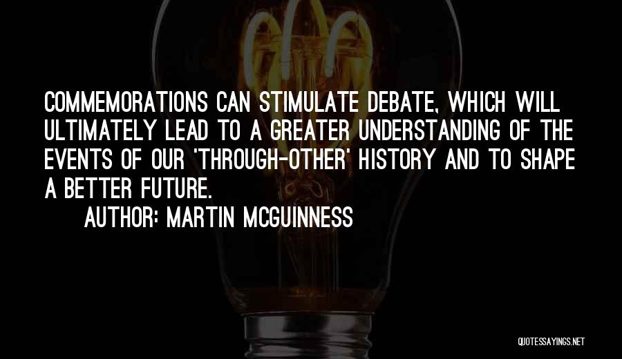 Greater Future Quotes By Martin McGuinness