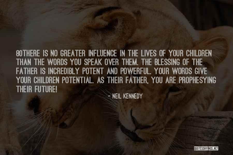 Greater Future Quotes By Neil Kennedy