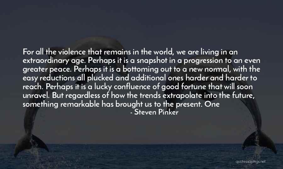 Greater Future Quotes By Steven Pinker Greater Future Quotes By Steven Pinker