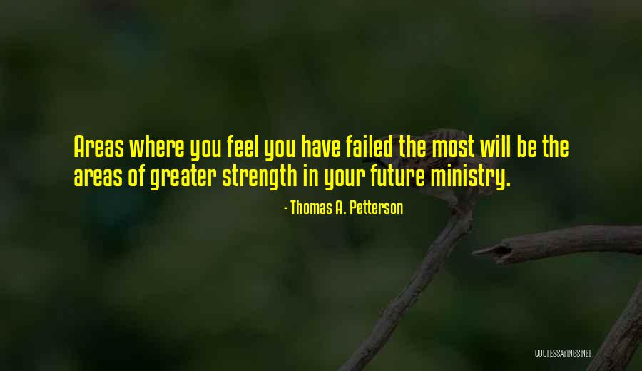 Greater Future Quotes By Thomas A. Petterson Greater Future Quotes By Thomas A. Petterson