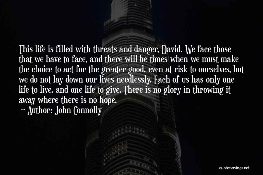 Greater Glory Quotes By John Connolly