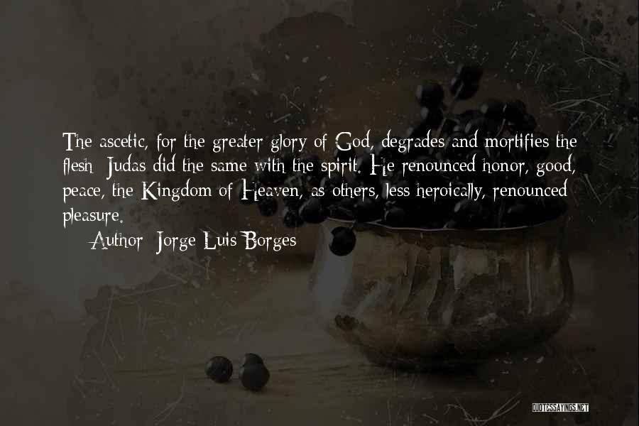 Greater Glory Quotes By Jorge Luis Borges