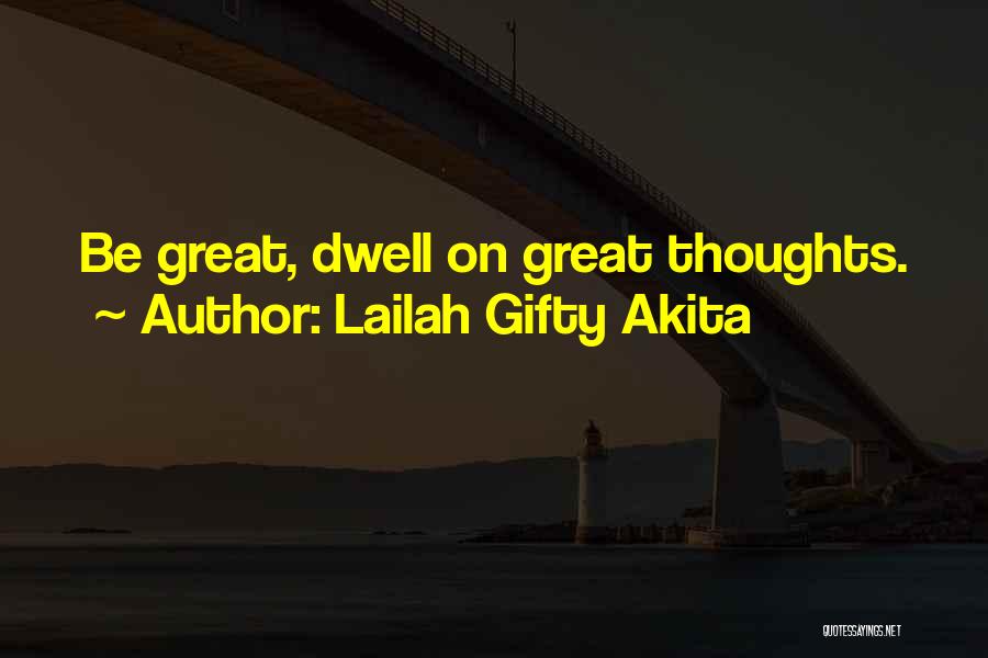 Greater Glory Quotes By Lailah Gifty Akita