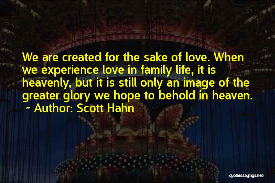 Greater Glory Quotes By Scott Hahn