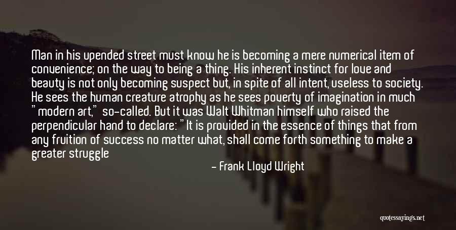 Greater Is Coming Quotes By Frank Lloyd Wright