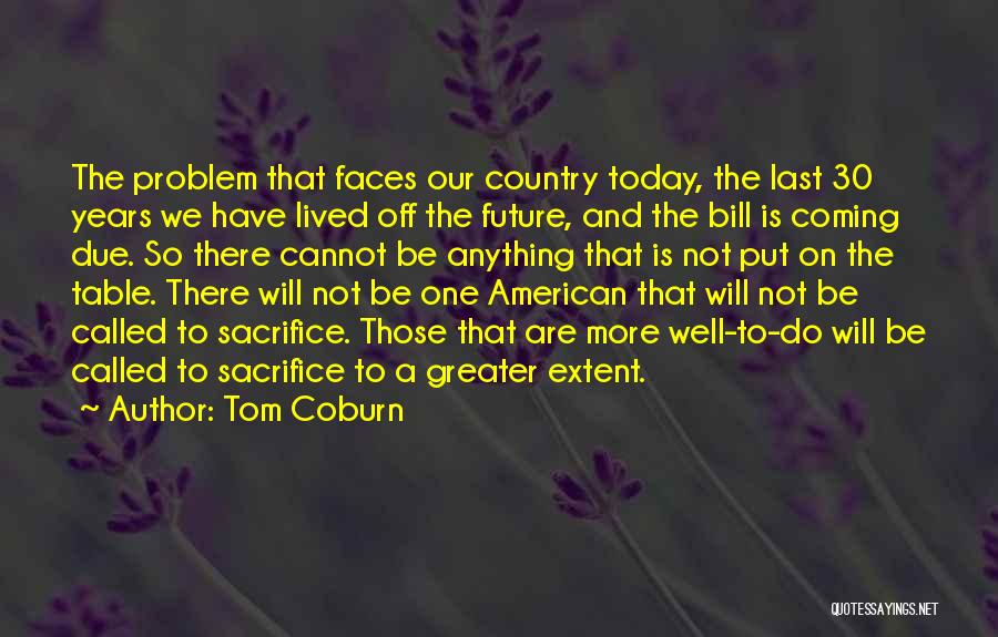 Greater Is Coming Quotes By Tom Coburn