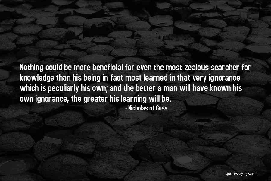 Greater Knowledge Quotes By Nicholas Of Cusa Greater Knowledge Quotes By Nicholas Of Cusa