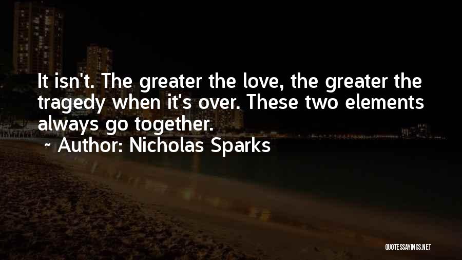 Greater Love Quotes By Nicholas Sparks