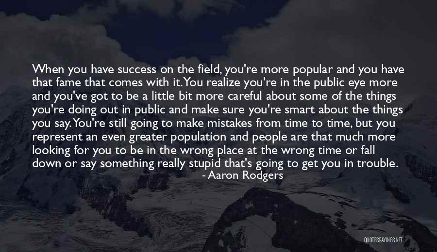 Greater Place Quotes By Aaron Rodgers Greater Place Quotes By Aaron Rodgers