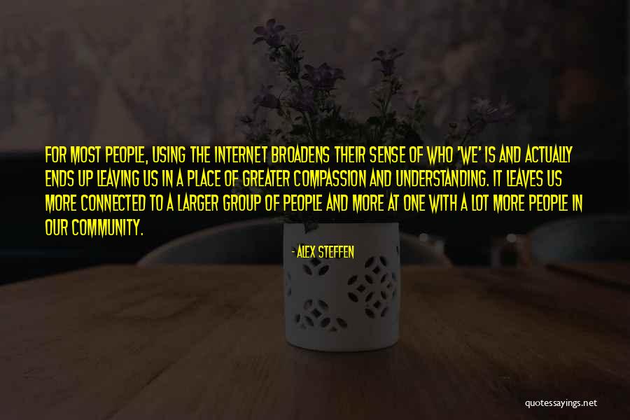 Greater Place Quotes By Alex Steffen Greater Place Quotes By Alex Steffen