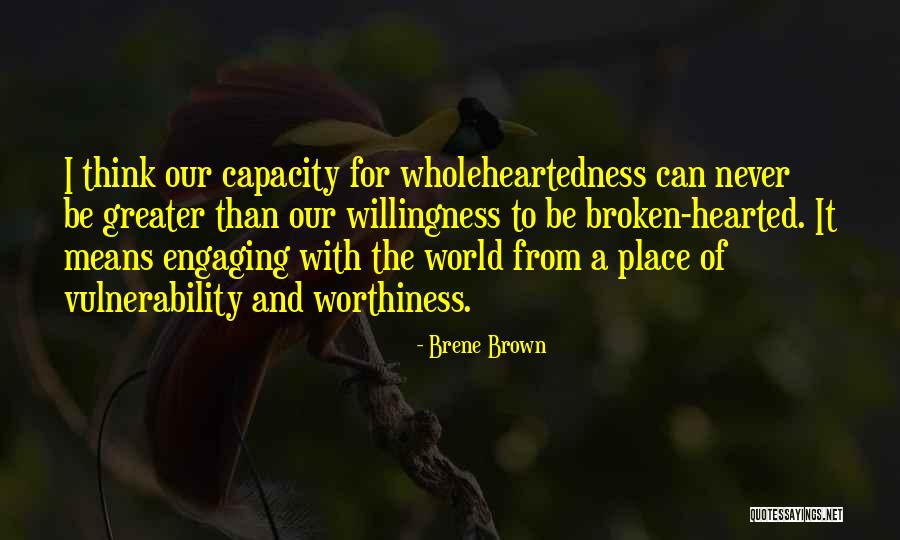 Greater Place Quotes By Brene Brown Greater Place Quotes By Brene Brown